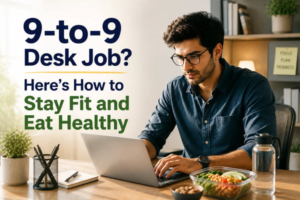 I Work 9 to 9, Living on Snacks and Coffee with Zero Steps: How Do I Stay Fit and Eat Healthy?